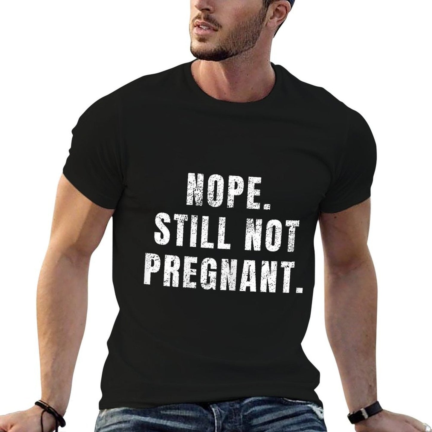 Womens Nope Still Not Pregnant T  Soft T-Shirt